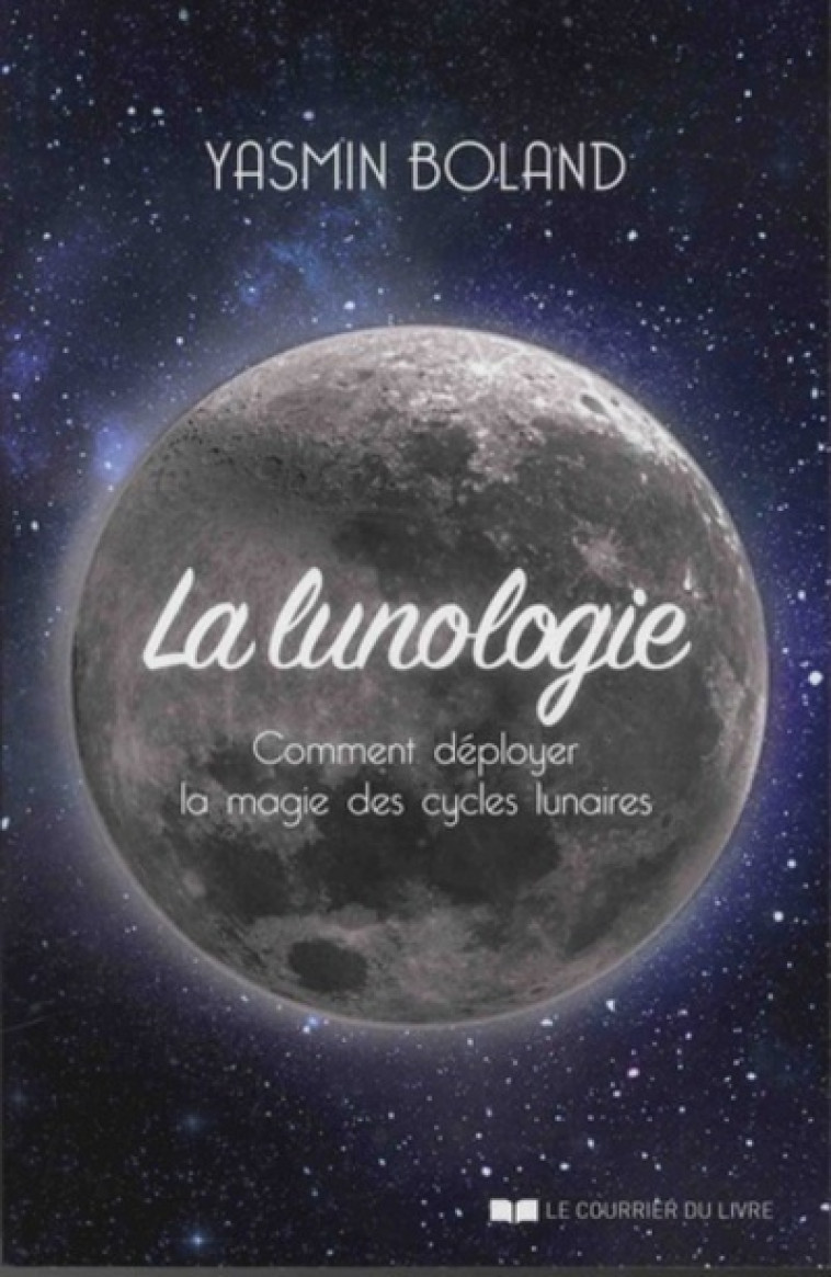 La lunologie - Yasmin Boland, Michel Saint Germain - COURRIER LIVRE