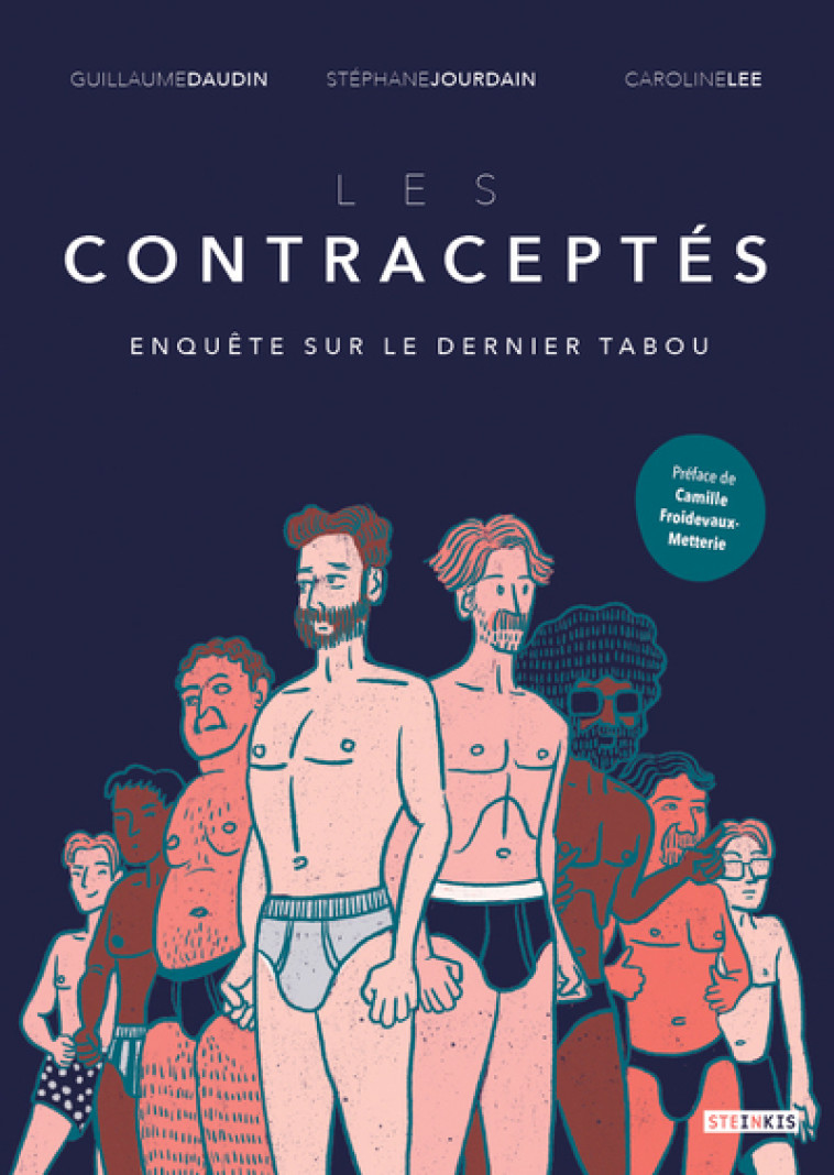 Les Contraceptés - Enquête sur le dernier tabou - Guillaume Daudin, Stéphane Jourdain, Caroline Lee, Camille Froidevaux-Metterie - STEINKIS