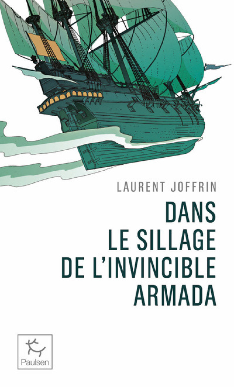 Dans le sillage de l'invincible armada - Laurent Joffrin - PAULSEN