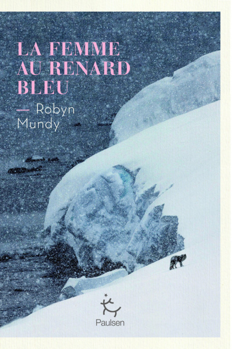 La Femme au renard bleu - Robyn Mundy, Élodie Coello - PAULSEN