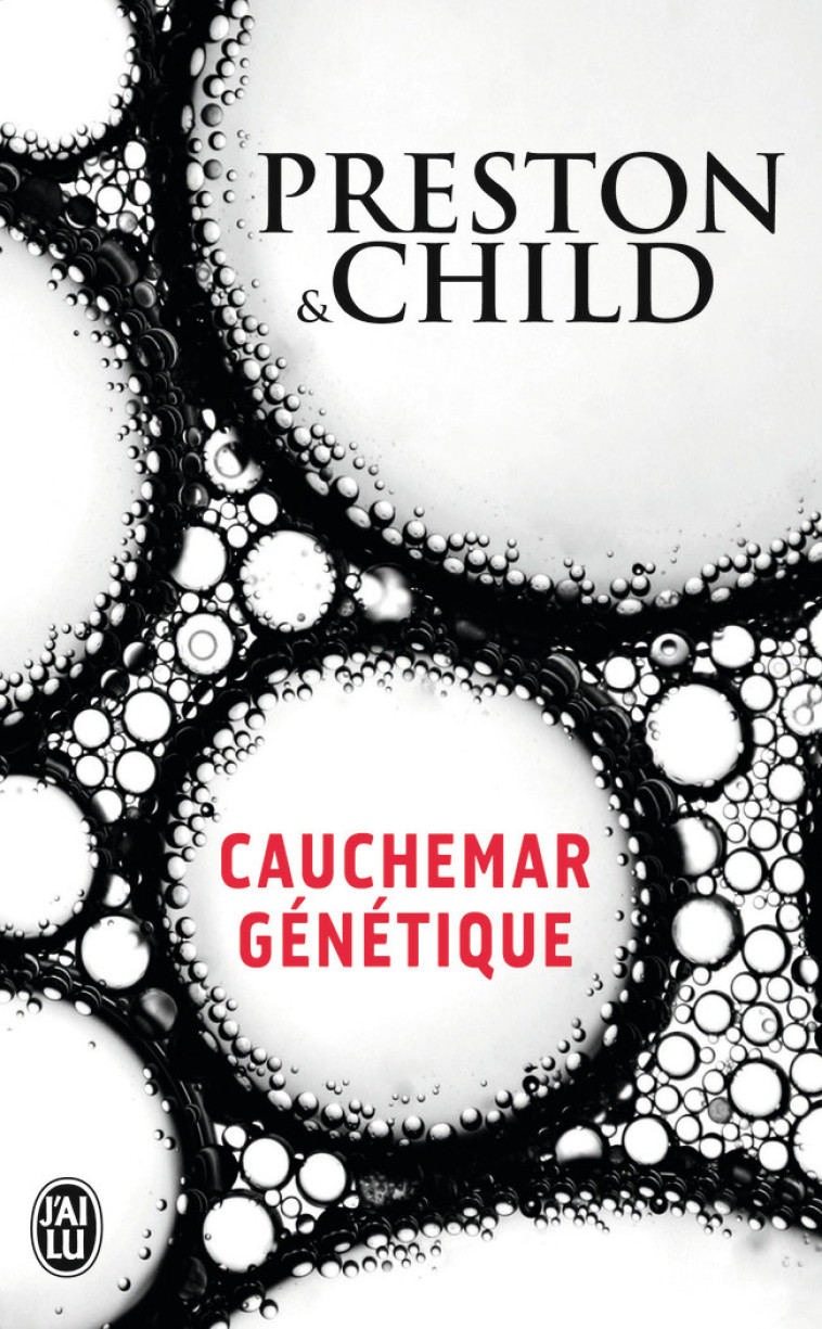 Cauchemar génétique - Lincoln Child, Douglas Preston, Philippe Loubac-Delranc - J'AI LU