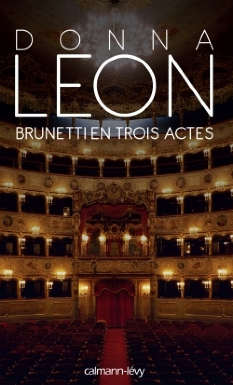 Brunetti en trois actes - Donna Leon - CALMANN-LEVY