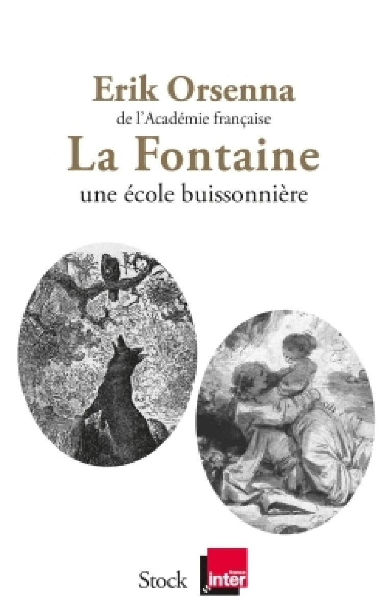 La Fontaine Une école buissonnière - Erik Orsenna - STOCK