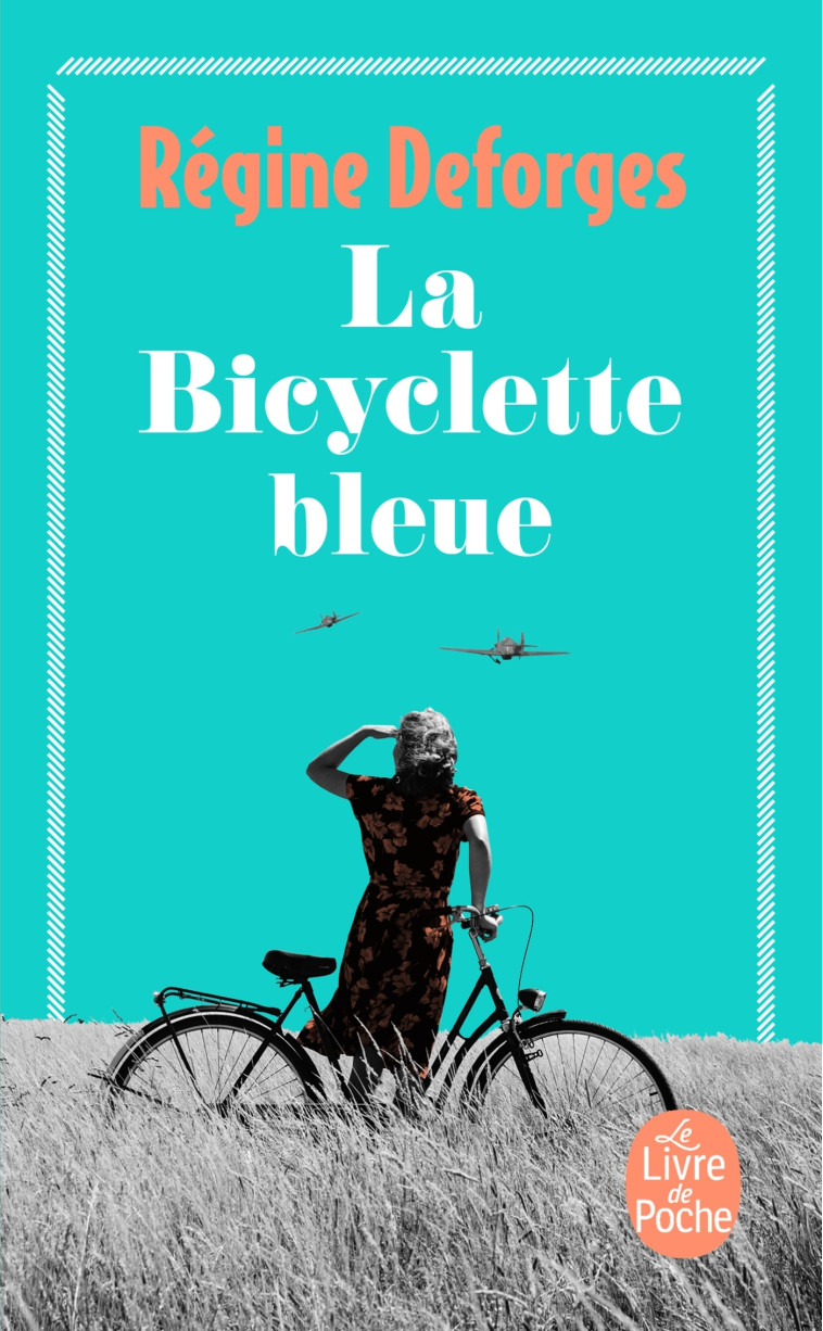 La Bicyclette bleue (La Bicyclette bleue, Tome 1) - Régine Deforges - LGF