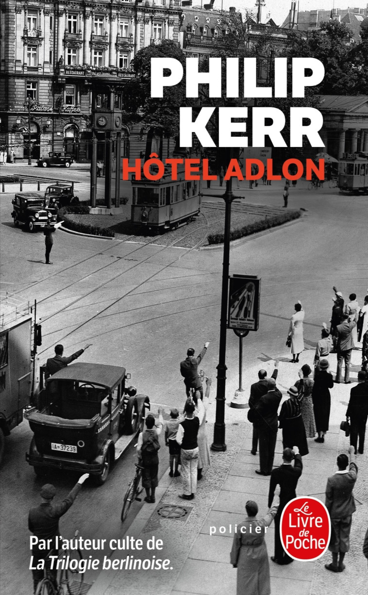 Hôtel Adlon - Philip Kerr - LGF