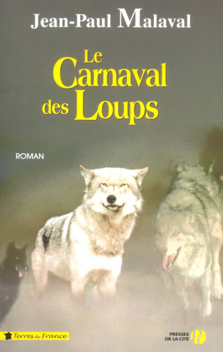 Le carnaval des loups - Jean-Paul Malaval - PRESSES CITE