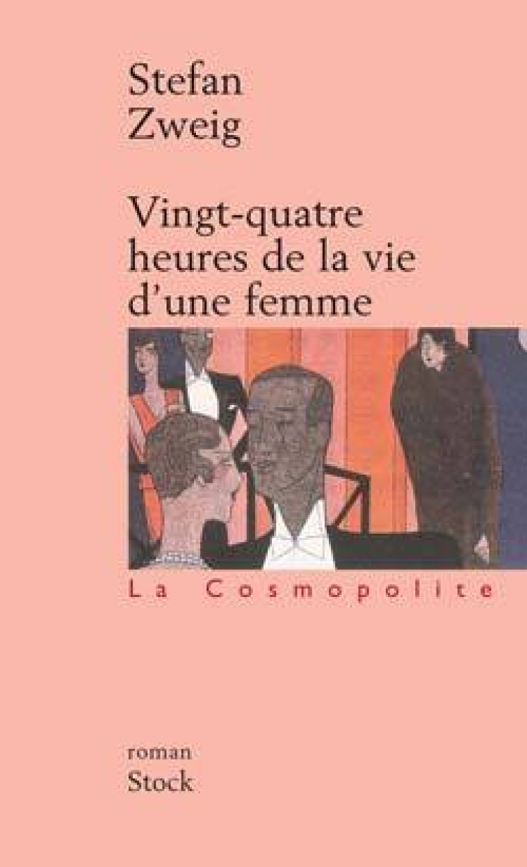 Vingt-quatre heures de la vie d'une femme - Stefan Zweig - STOCK