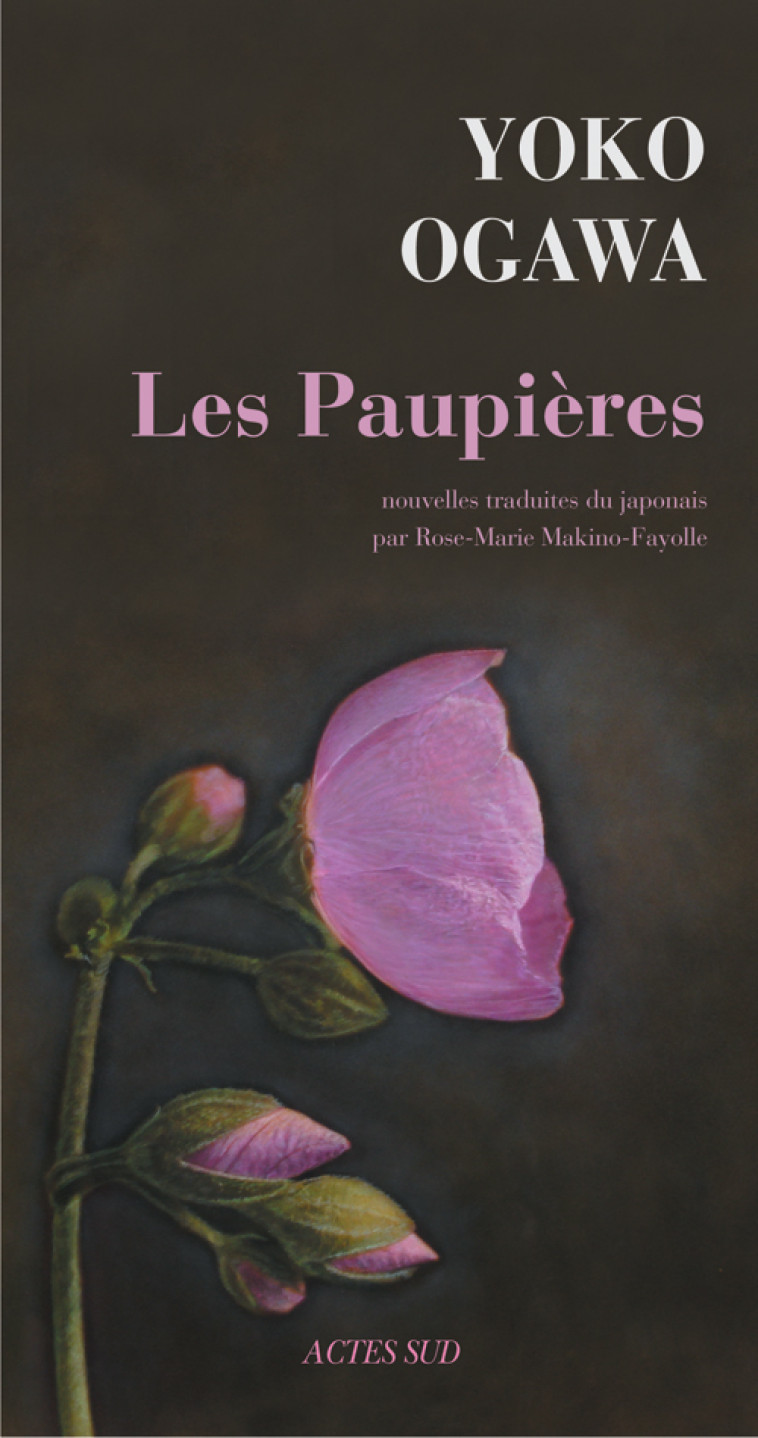 Les Paupières - Yôko Ogawa, Rose-Marie Makino-Fayolle - ACTES SUD