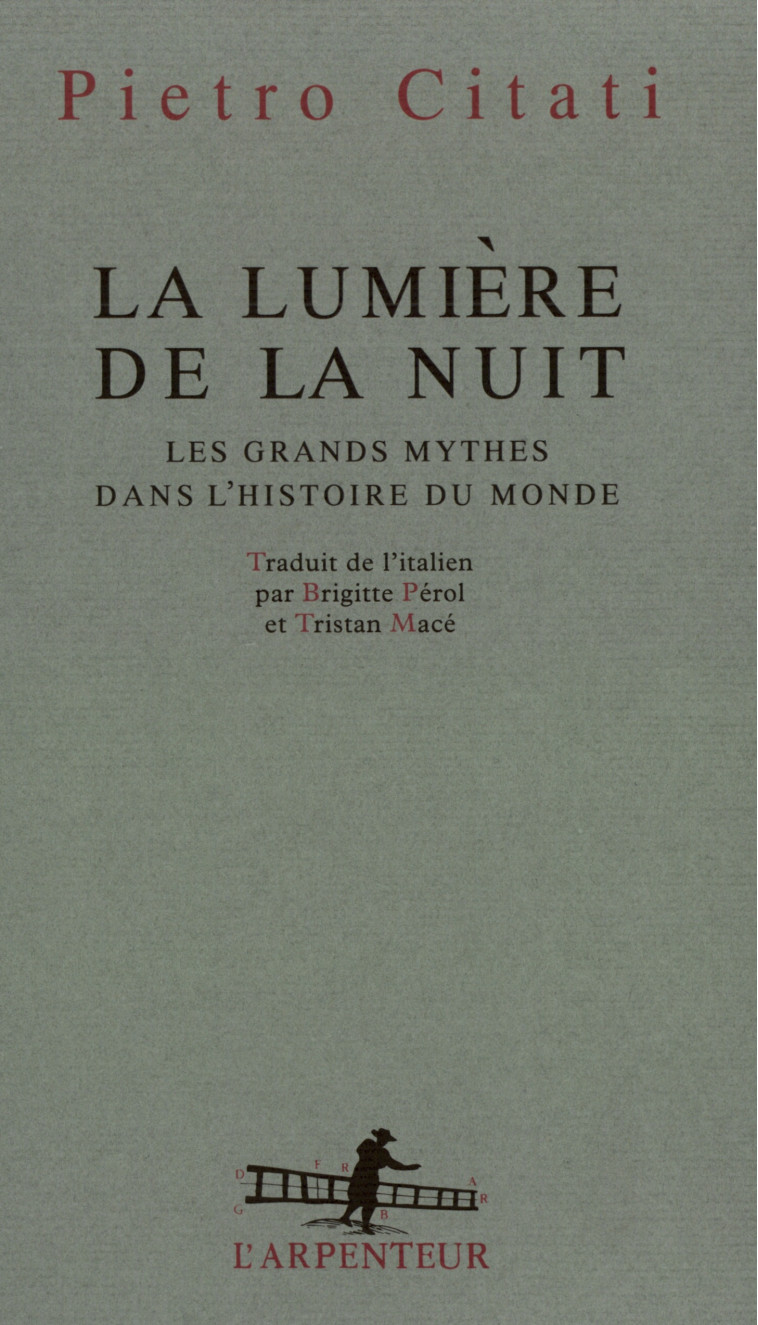 La lumière de la nuit - Pietro Citati, Brigitte Pérol, Tristan Macé - GALLIMARD