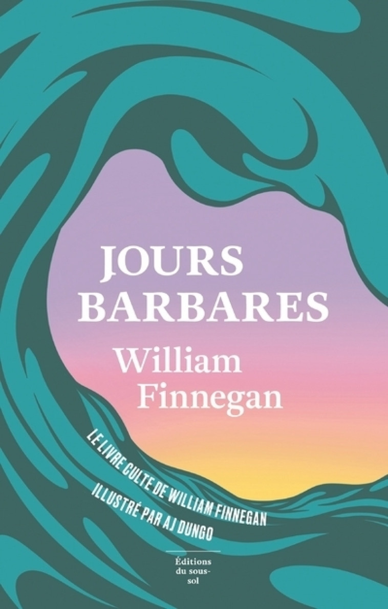 Jours barbares (Collector) - William Finnegan, Aj Dungo, Frank Reichert - SOUS SOL