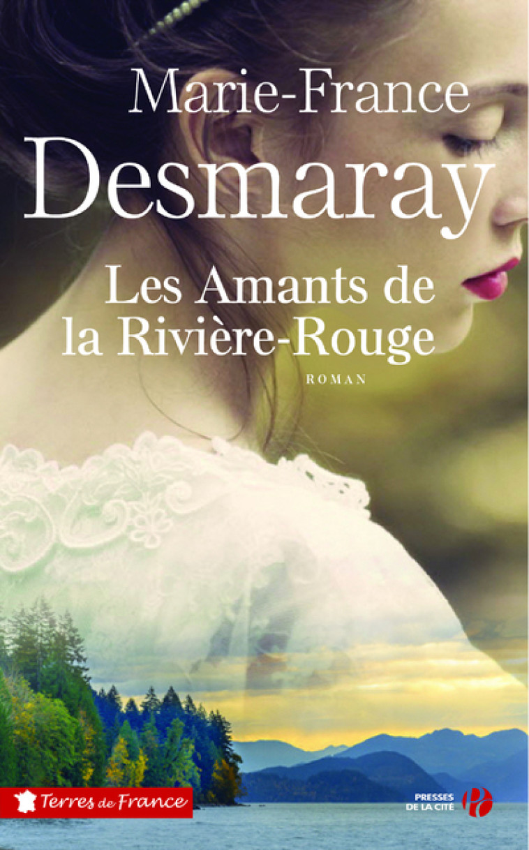 Les Amants de la Rivière-Rouge - 1 - Marie-France Desmaray - PRESSES CITE