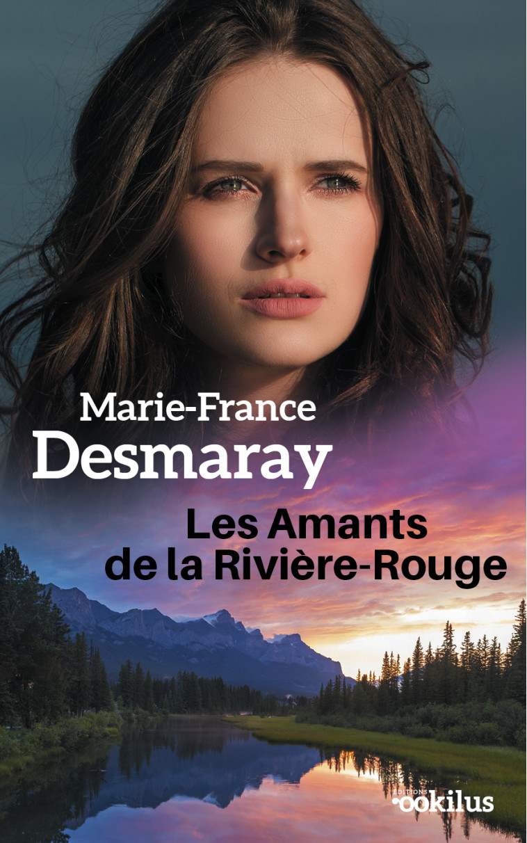 Les Amants de la Rivière-Rouge -  Marie-France Desmaray - OOKILUS