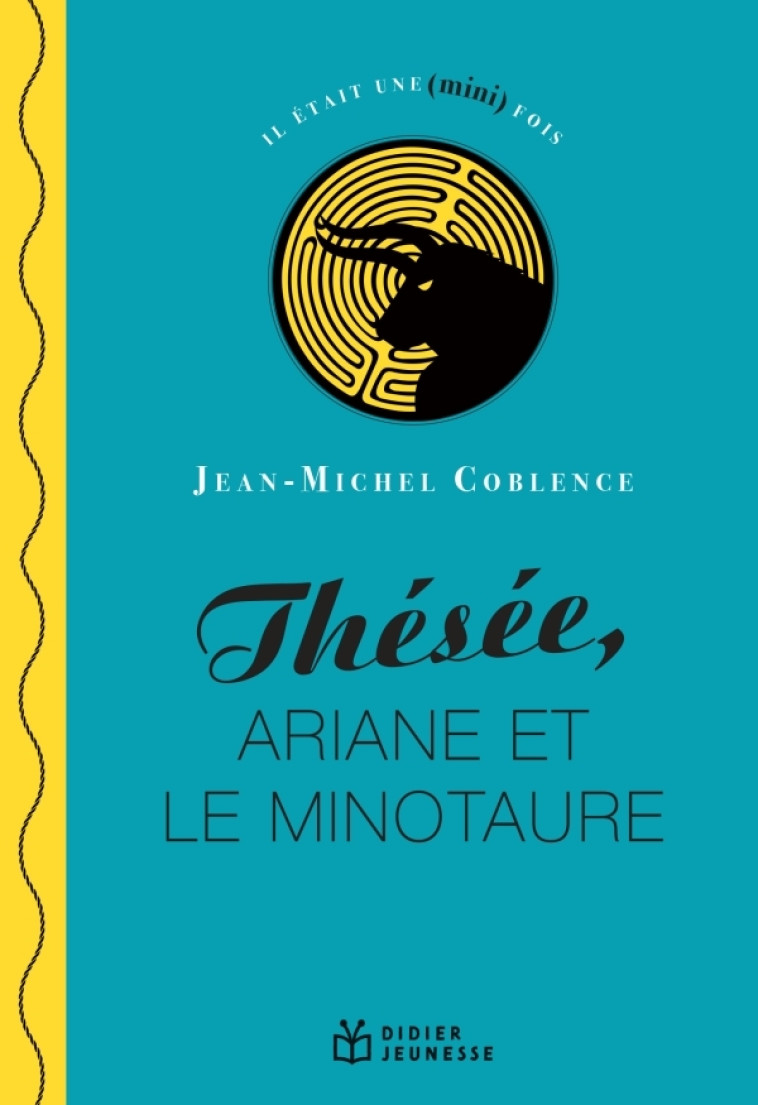 Thésée, Ariane et le Minotaure - Jean-Michel Coblence - DIDIER JEUNESSE