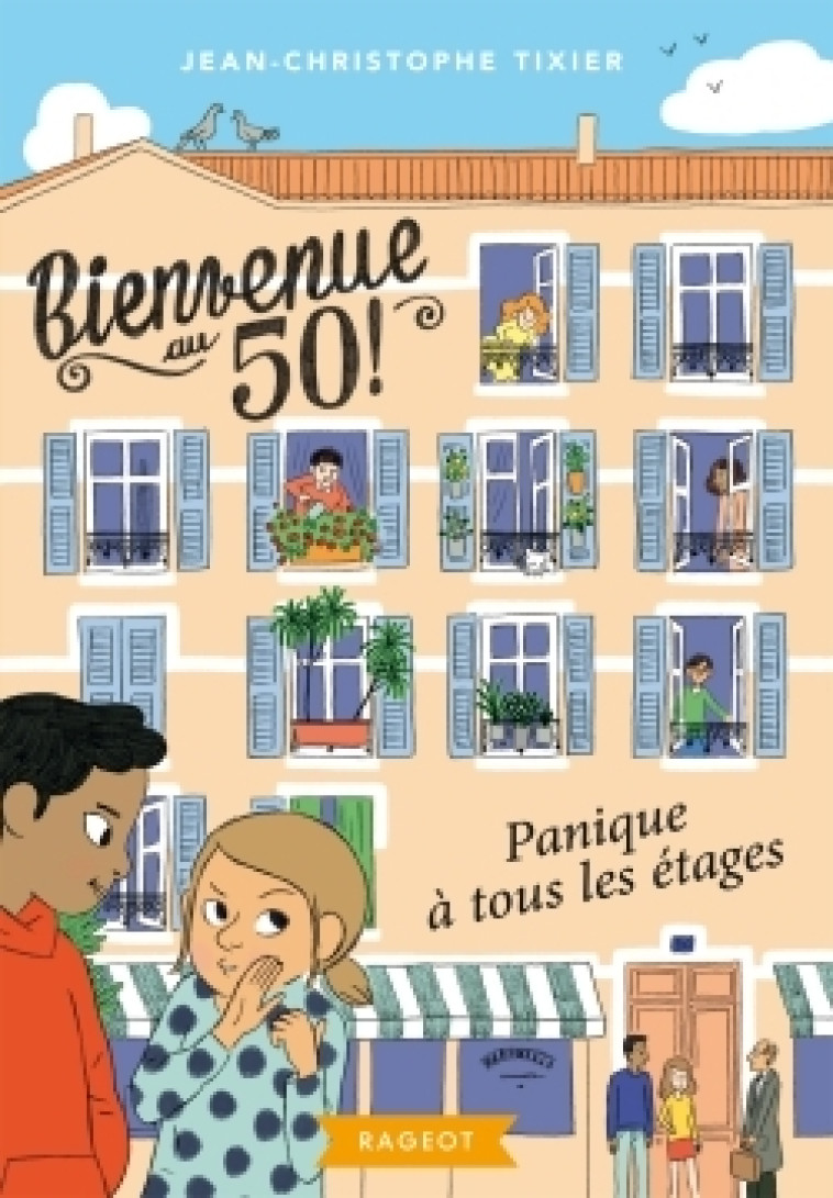 Bienvenue au 50 ! Panique à tous les étages - Jean-Christophe Tixier - RAGEOT