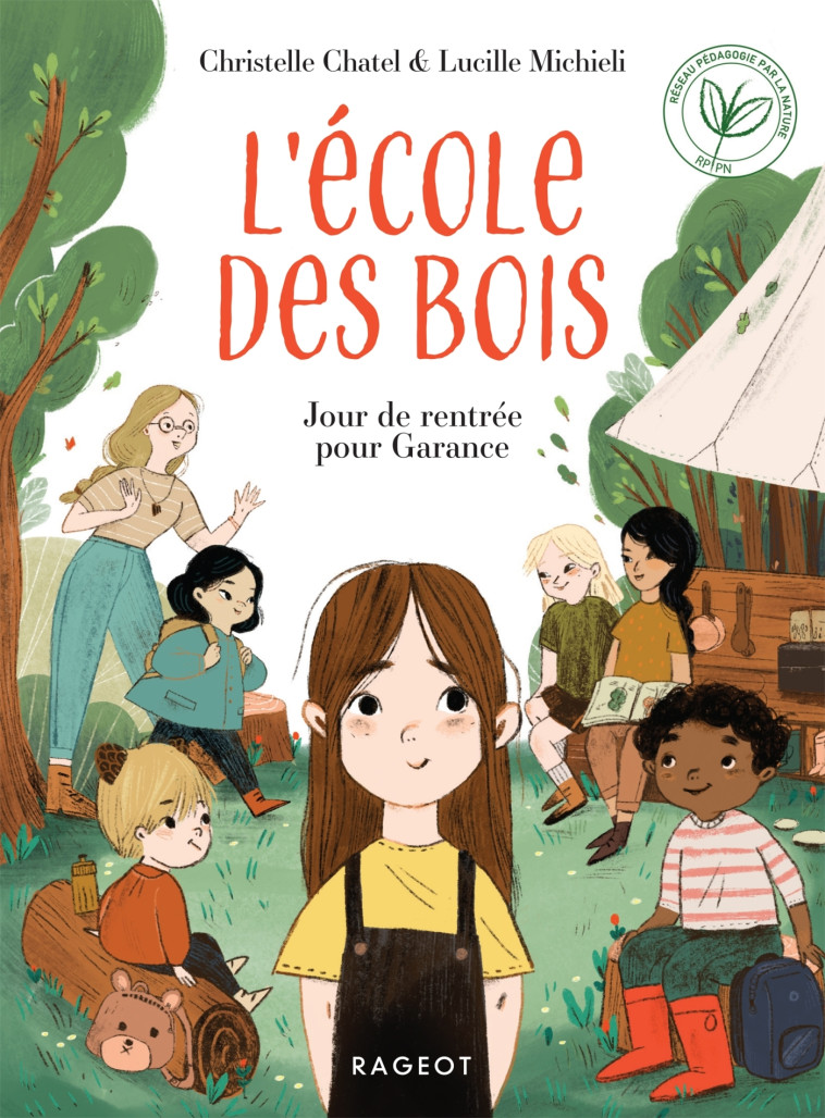 L'ECOLE DES BOIS - Jour de rentrée pour Garance - Christelle Chatel, Lucille Michieli - RAGEOT