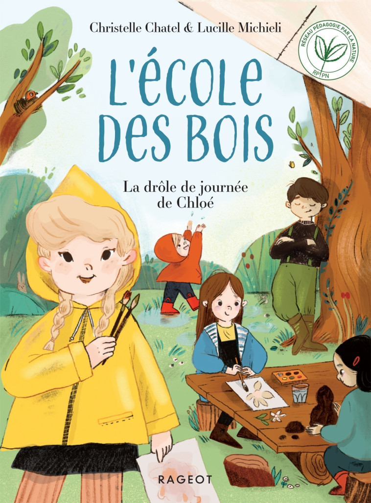 Ecole des bois - Tome 4, La drôle de journée de Chloé - Christelle Chatel, Lucille Michieli - RAGEOT