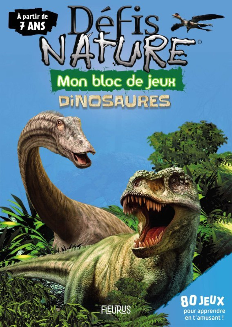 Bloc jeux - Défis nature - Les dinosaures - 7+ - Bioviva Editions Bioviva Editions,  BIOVIVA EDITIONS - FLEURUS