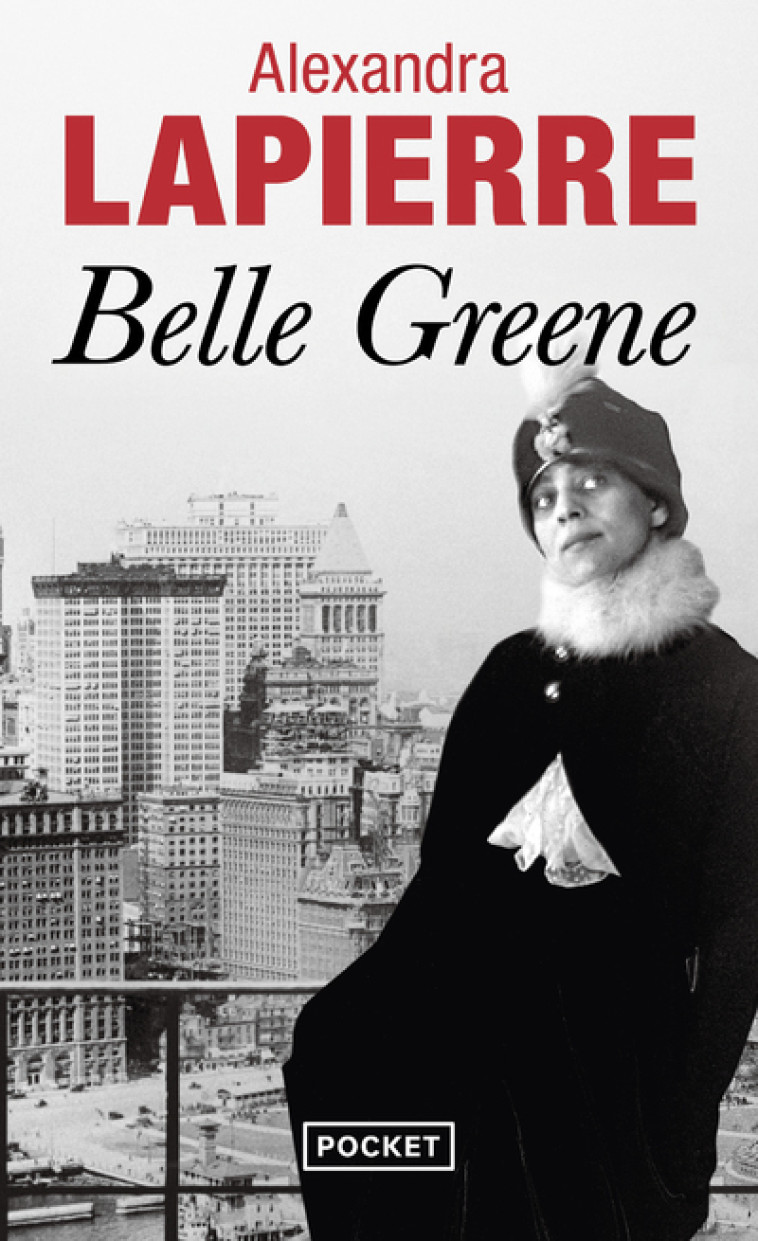 Belle Greene - Alexandra Lapierre - POCKET