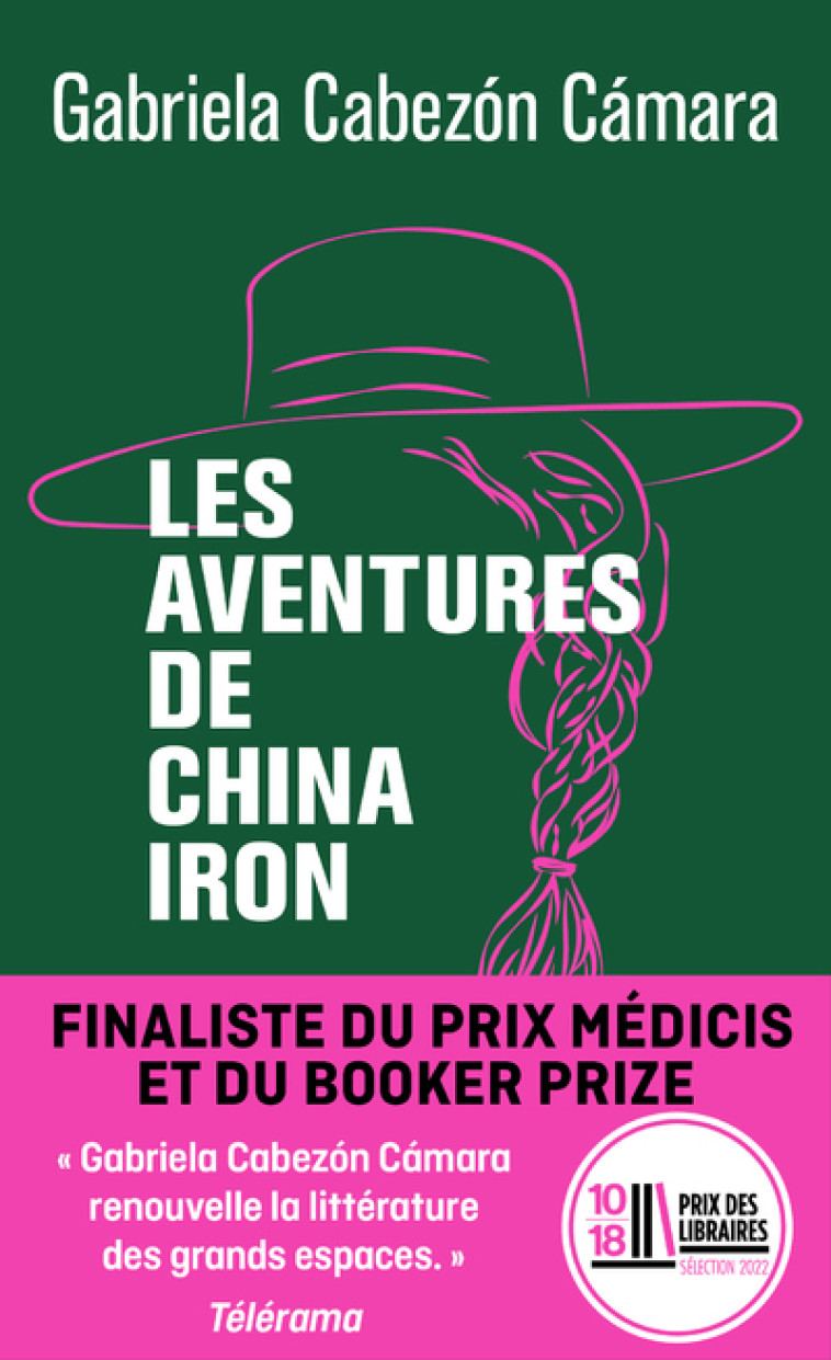 Les aventures de China Iron - Gabriela Cabezon Camara, Guillaume Contré - 10 X 18