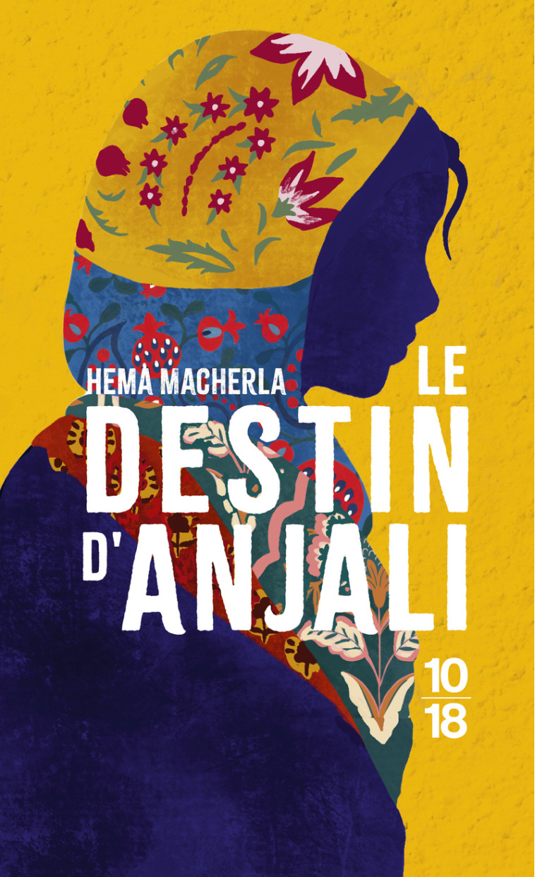 Le destin d'Anjali - Hema Macherla, Laure Manceau - 10 X 18