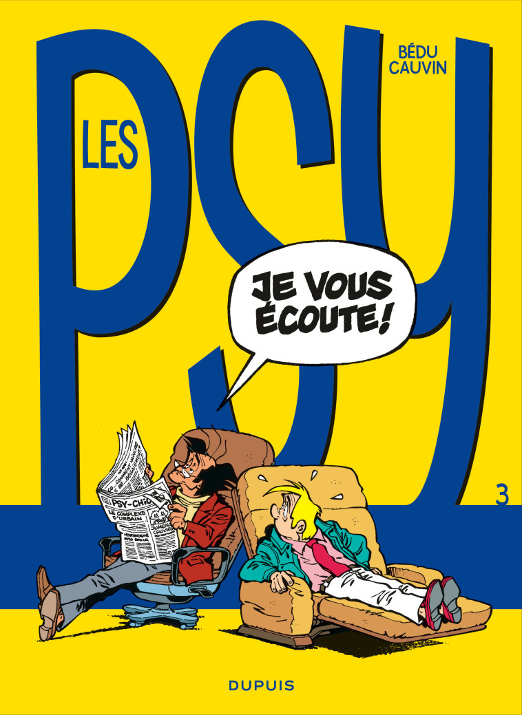 Les Psy - Tome 3 - Je vous écoute ! - Cauvin Cauvin, Bédu Bédu,  Cauvin,  BEDU,  Cauvin,  BEDU - DUPUIS