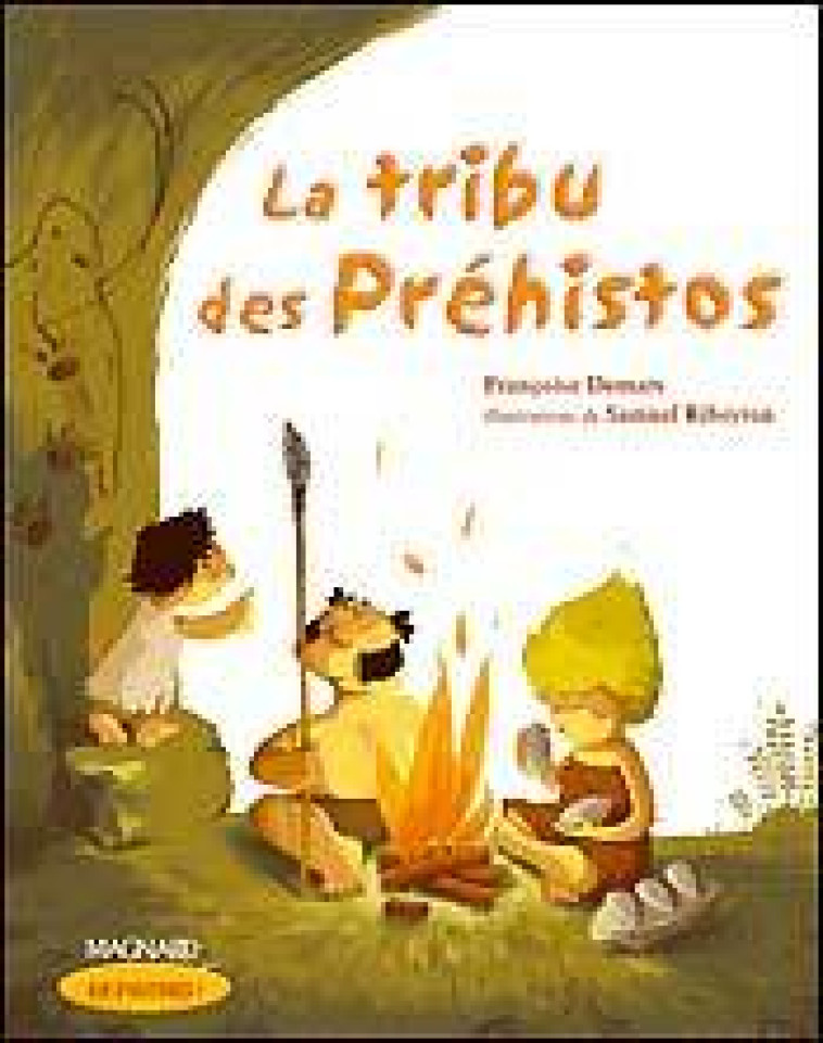 Que d'histoires ! CE1 - Série 2 (2005) - Période 1 : La tribu des Préhistos - Françoise Demars, Samuel Ribeyron, Françoise Demars, Samuel Ribeyron - MAGNARD