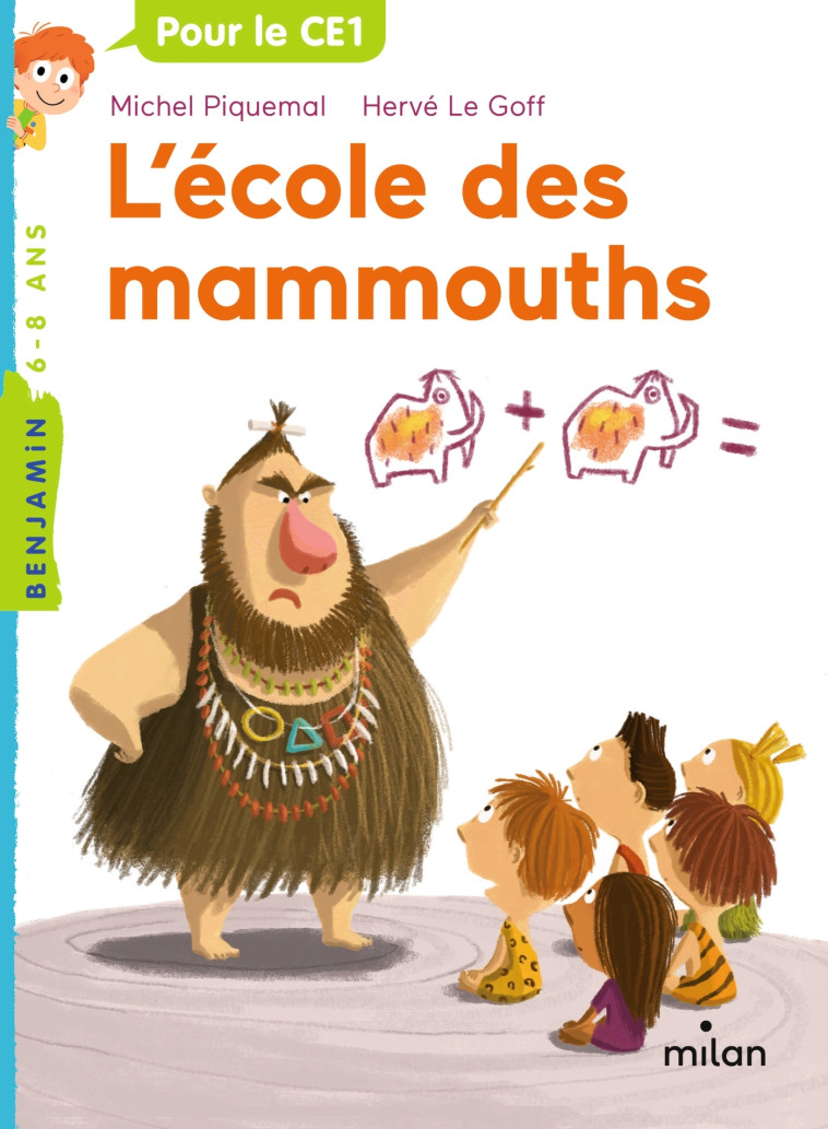 L'école des mammouths - Hervé Le Goff, Michel Piquemal, Hervé Le Goff, Michel Piquemal - MILAN