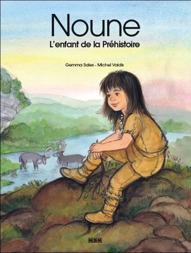 NOUNE,L'ENFANT DE LA PREHISTOIRE -  SALES/VAIDIS - MSM