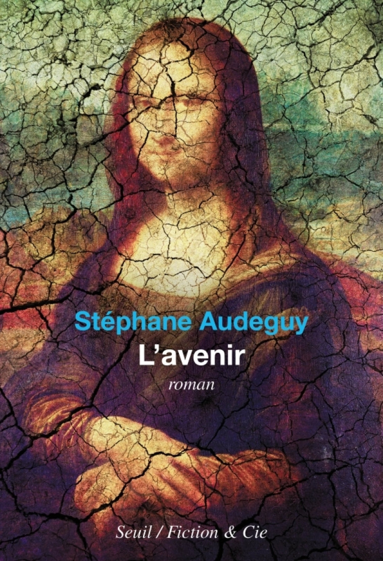 L'Avenir - Stéphane Audeguy, Stéphane Audeguy - SEUIL