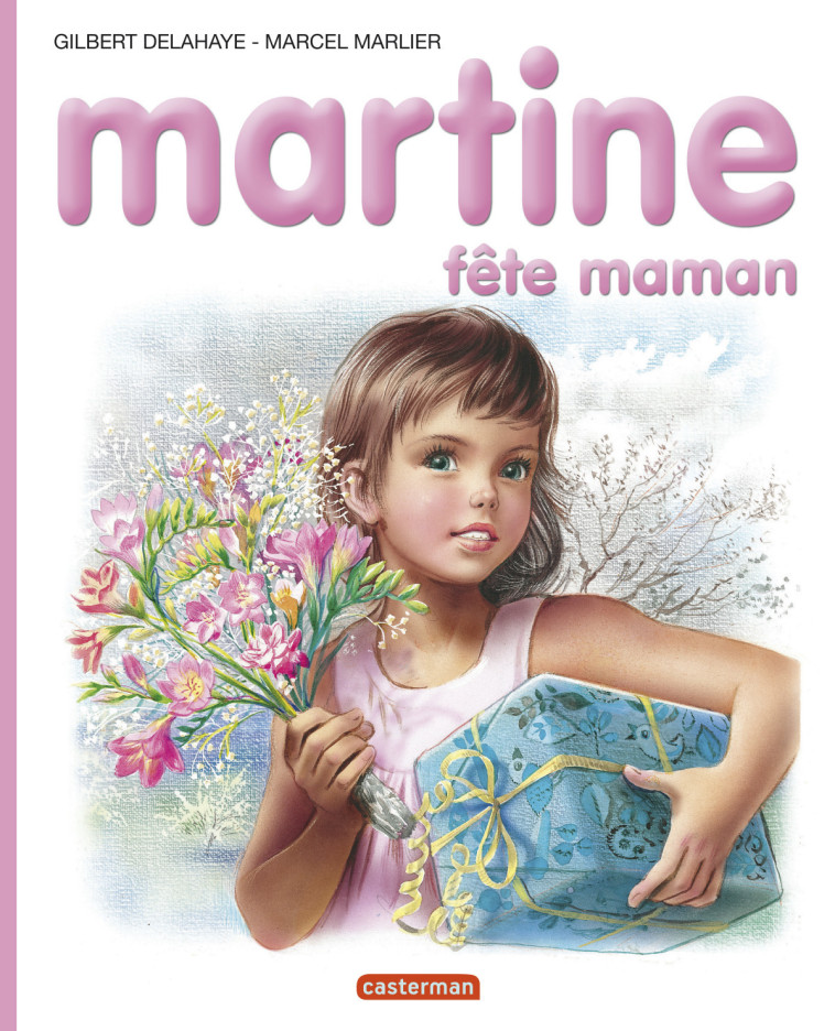 Martine fête maman - Gilbert Delahaye, Marcel Marlier - CASTERMAN