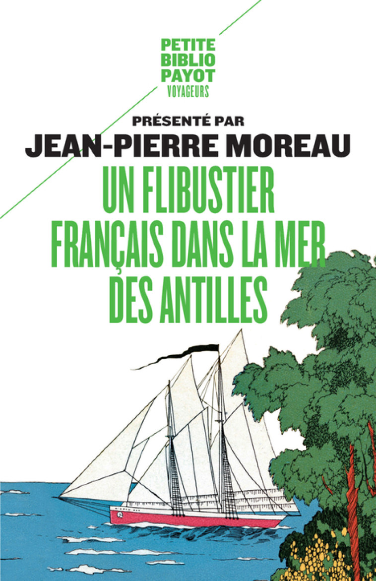 Un flibustier français dans la mer des Antilles - Jean-Pierre Moreau - PAYOT