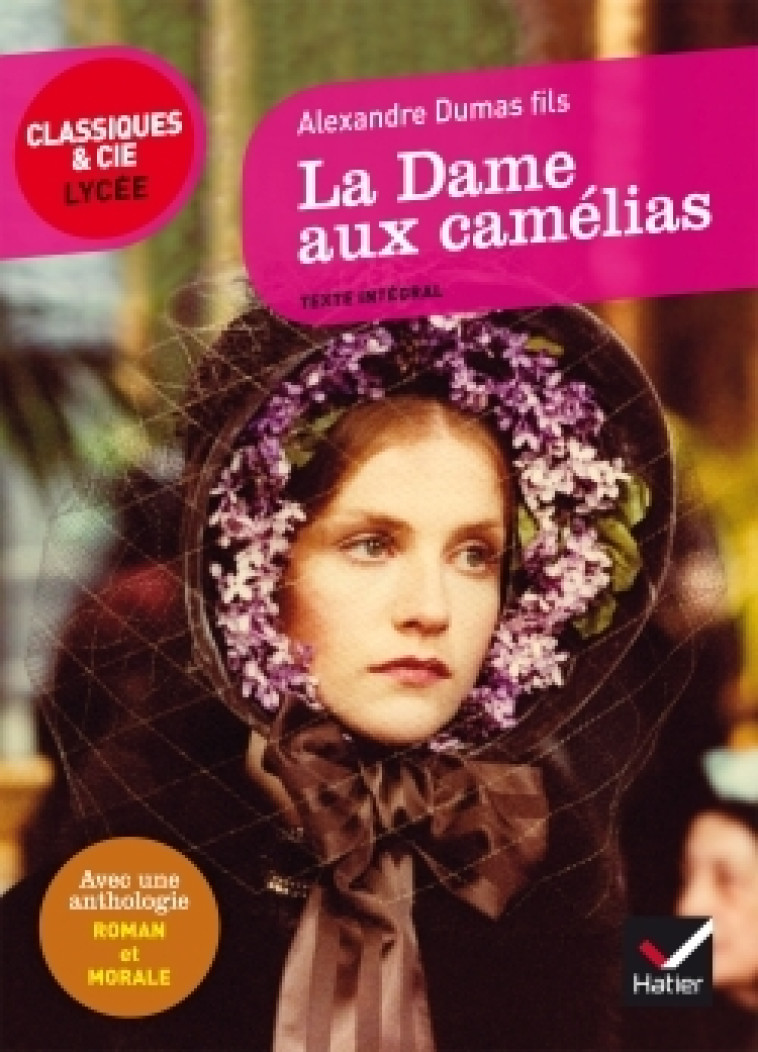 La Dame aux camélias - Alexandre Dumas (Fils) - HATIER