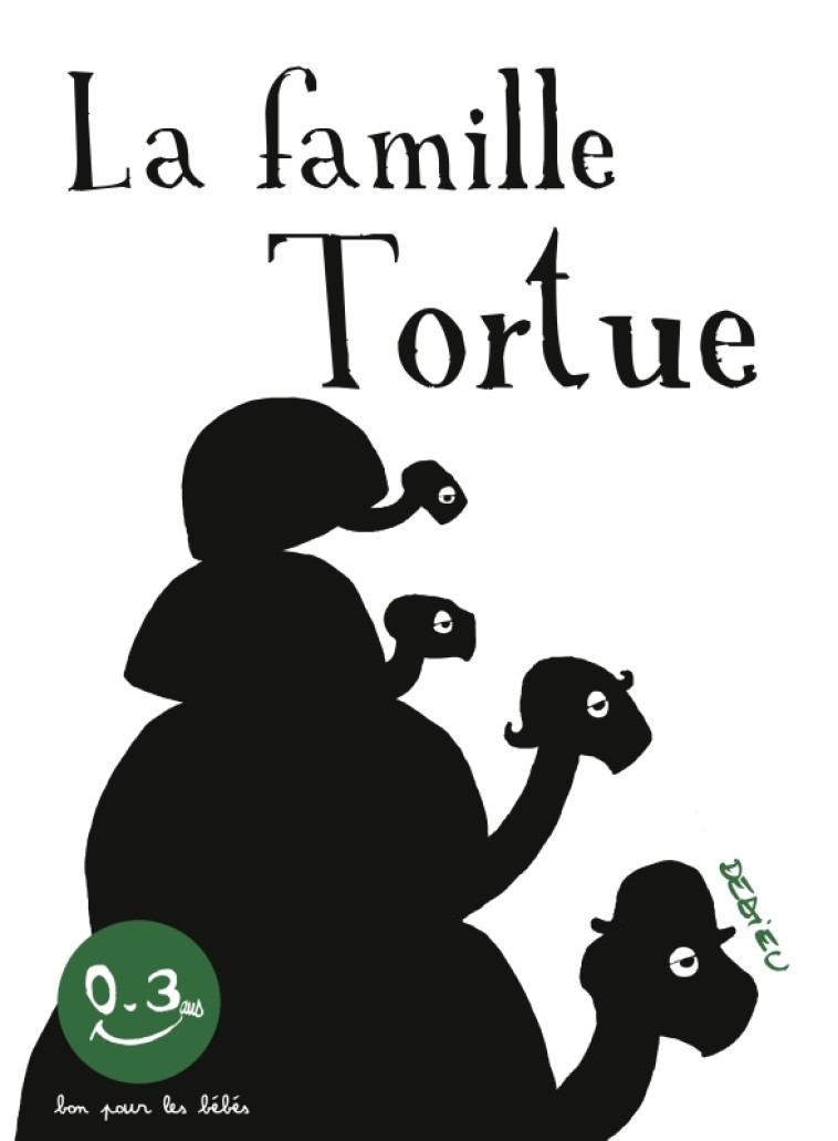 La Famille tortue - Thierry DEDIEU - SEUIL JEUNESSE