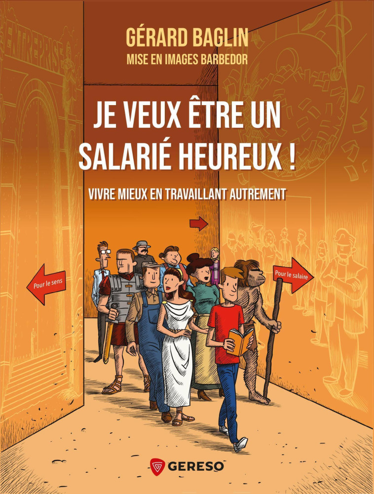 Je veux être un salarié heureux ! -  BAGLIN GERARD - GERESO