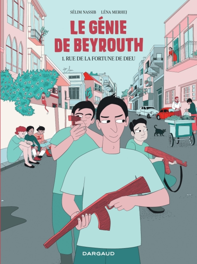 Le génie de Beyrouth - Tome 1 - Rue de la fortune de Dieu -  Merhej Lena,  Sélim Nassib,  Merhej Lena,  Sélim Nassib - DARGAUD