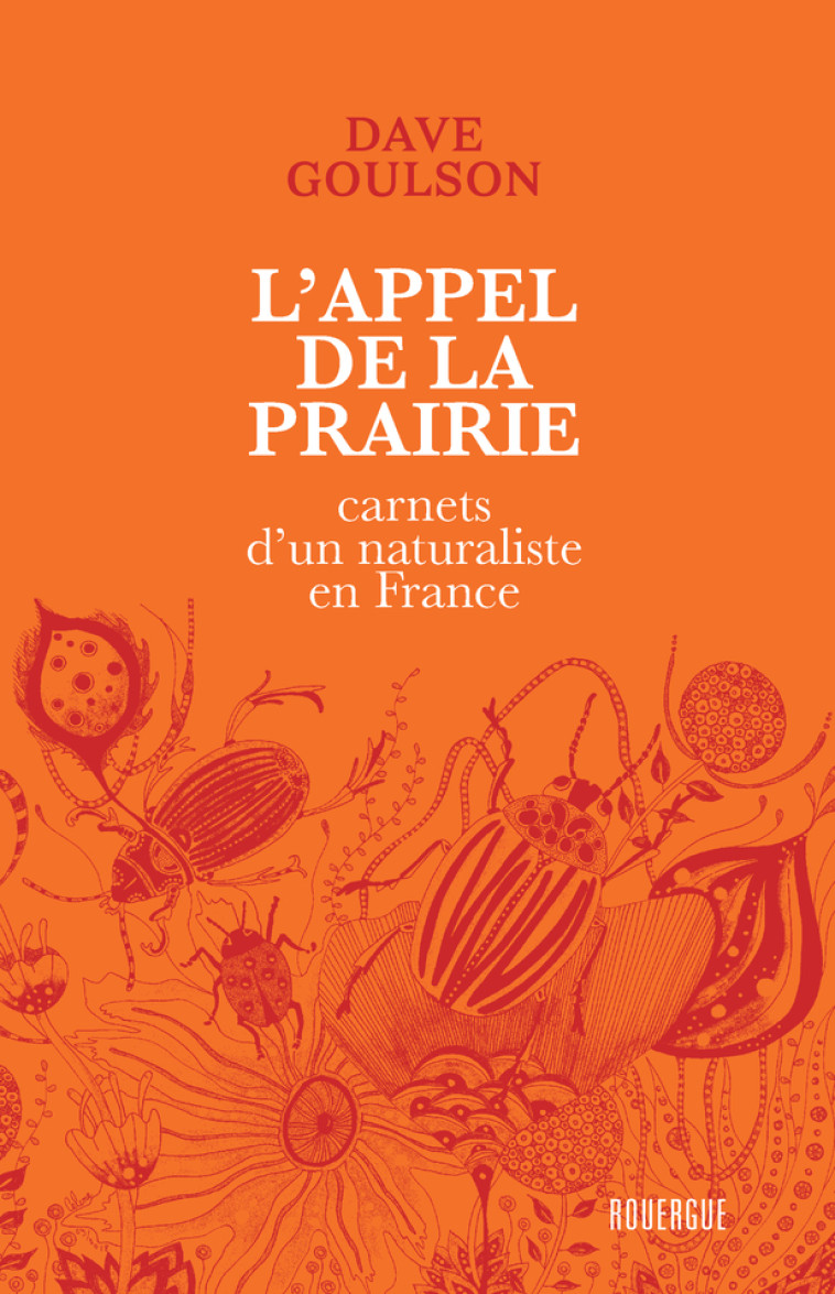 L'appel de la prairie - Dave Goulson, Ariane Bataille - ROUERGUE