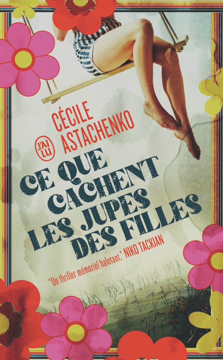 Ce que cachent les jupes des filles - Cécile Astachenko - J'AI LU