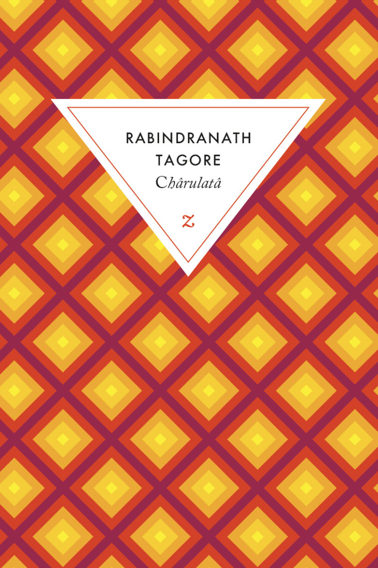 Chârulatâ - Rabindranath Tagore, France Bhattacharya - ZULMA
