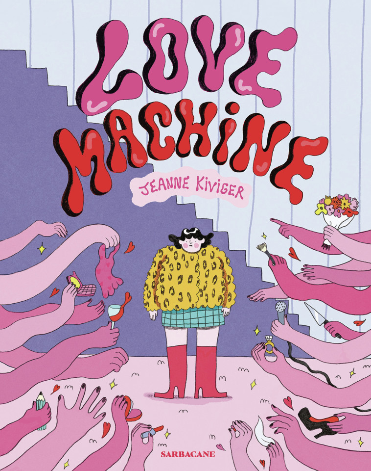 Love Machine - Jeanne Kiviger - SARBACANE
