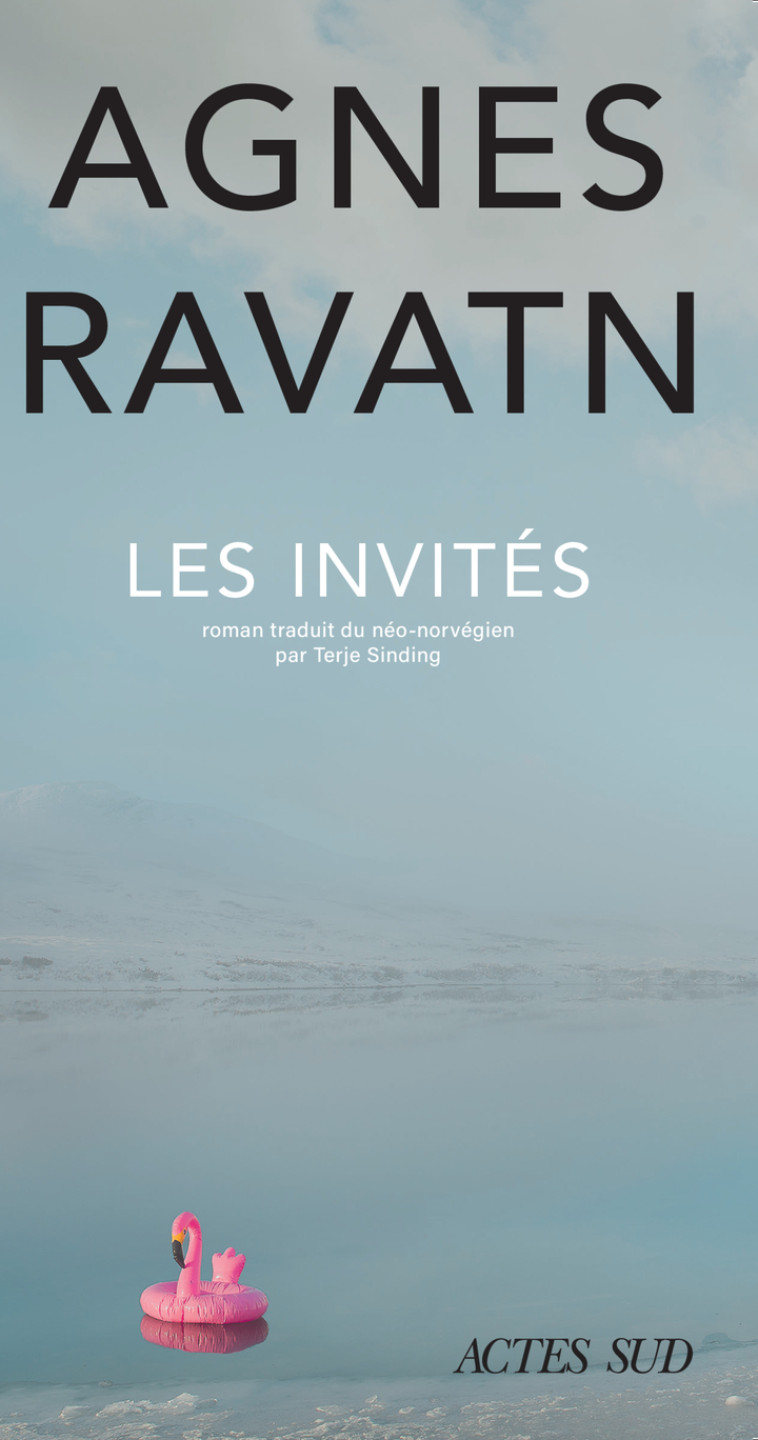 Les Invités - Agnès Ravatn, Terje Sinding - ACTES SUD